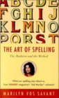 Image for The Art of Spelling : The Madness and the Method