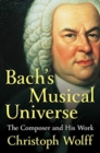 Image for Bach&#39;s musical universe  : the composer and his work