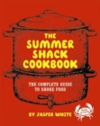 Image for The Summer Shack Cookbook : The Complete Guide to Shore Food