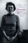 Image for Learning to fly  : a writer&#39;s memoir