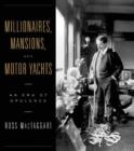 Image for Millionaires, Mansions, and Motor Yachts