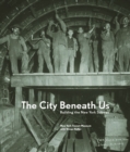 Image for The City Beneath Us