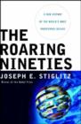 Image for The roaring nineties  : a new history of the world&#39;s most prosperous decade