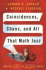 Image for Coincidences, chaos, and all that math jazz  : making light of weighty ideas