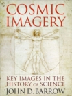 Image for Cosmic Imagery : Key Images in the History of Science