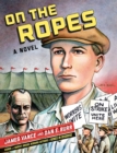 Image for On the Ropes : A Novel