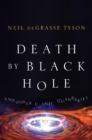 Image for Death by black hole  : and other cosmic quandaries
