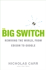 Image for The big switch  : our new digital destiny