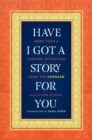 Image for Have I Got a Story for You - More Than a Century of Fiction from The Forward