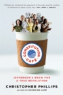 Image for Constitution Cafe: Jefferson&#39;s Brew for a True Revolution