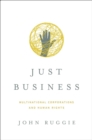 Image for Just business  : multinational corporations and human rights