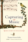 Image for Capturing music  : the story of notation