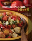 Image for Mediterranean fresh  : a compendium of one-plate salad meals and mix-and-match dressings