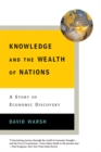 Image for Knowledge and the Wealth of Nations: A Story of Economic Discovery