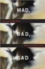 Image for Mad, Bad and Sad : Women and the Mind Doctors