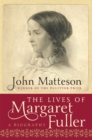 Image for The lives of Margaret Fuller  : a biography