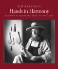 Image for Hands in harmony  : traditional crafts and music in Appalachia