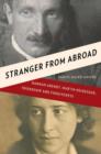 Image for Stranger from abroad  : Hannah Arendt, Martin Heidegger, friendship and forgiveness