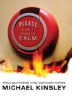 Image for Please Don&#39;t Remain Calm: Provocations and Commentaries