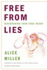 Image for Free from lies  : discovering your true needs