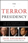 Image for The Terror Presidency: Law and Judgment Inside the Bush Administration