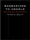 Image for Barbarians to Angels: The Dark Ages Reconsidered