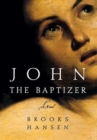 Image for John the Baptizer : A Novel