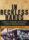 Image for In Reckless Hands: Skinner v. Oklahoma and the Near-Triumph of American Eugenics