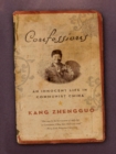 Image for Confessions: An Innocent Life in Communist China