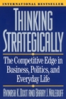 Image for Thinking Strategically: The Competitive Edge in Business, Politics, and Everyday Life
