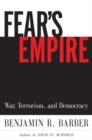 Image for Fear&#39;s Empire: War, Terrorism, and Democracy