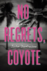 Image for No Regrets, Coyote : A Novel