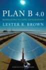 Image for Plan B 4.0 : Mobilizing to Save Civilization : 4.0