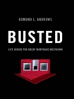 Image for Busted: Life Inside the Great Mortgage Meltdown