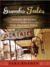 Image for Gumbo Tales: Finding My Place at the New Orleans Table