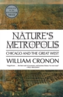 Image for Nature&#39;s Metropolis: Chicago and the Great West