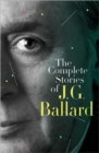 Image for The Complete Stories of J.G. Ballard