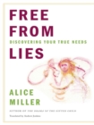 Image for Free from Lies: Discovering Your True Needs