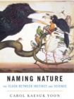 Image for Naming Nature: The Clash Between Instinct and Science