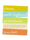 Image for Clean, Well-Lighted Sentences: A Guide to Avoiding the Most Common Errors in Grammar and Punctuation