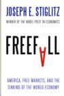 Image for Freefall : America, Free Markets, and the Sinking of the World Economy
