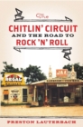 Image for The chitlin&#39; circuit and the road to rock &#39;n&#39; roll