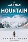 Image for The last man on the mountain  : the death of an American adventurer on K2