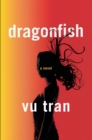 Image for Dragonfish - A Novel