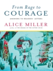 Image for From Rage to Courage: Answers to Readers&#39; Letters