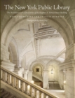 Image for The New York Public Library  : the architecture and decoration of the Stephen A. Schwarzman Building