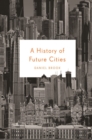 Image for A History of Future Cities