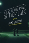 Image for Aliens in the Prime of Their Lives: Stories