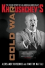 Image for Khrushchev&#39;s Cold War: The Inside Story of an American Adversary