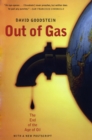 Image for Out of Gas: The End of the Age of Oil